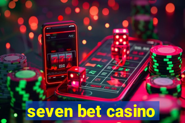 seven bet casino